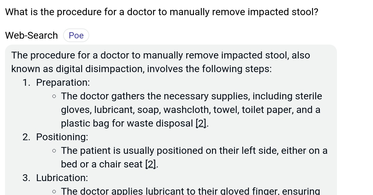 What is the procedure for a doctor to manually remove impacted stool? Poe