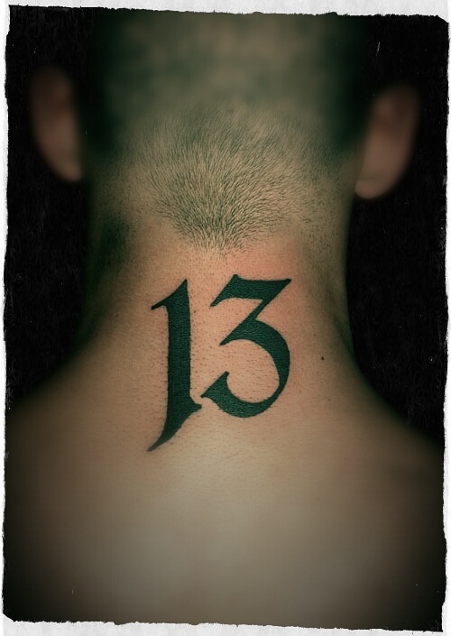 What does a tattoo of 13 on the nape of the neck mean? Quora