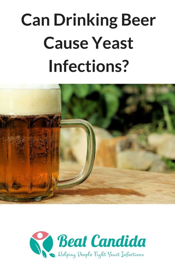 Can Drinking Too Much Beer Cause A Yeast Infection Beer Poster