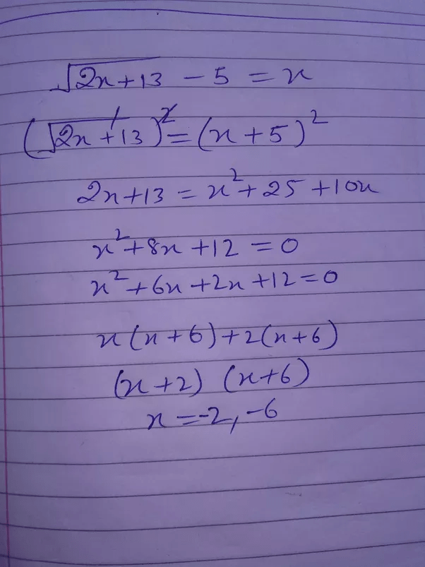How to solve [math]\sqrt {2x+13}5=x[/math] Quora