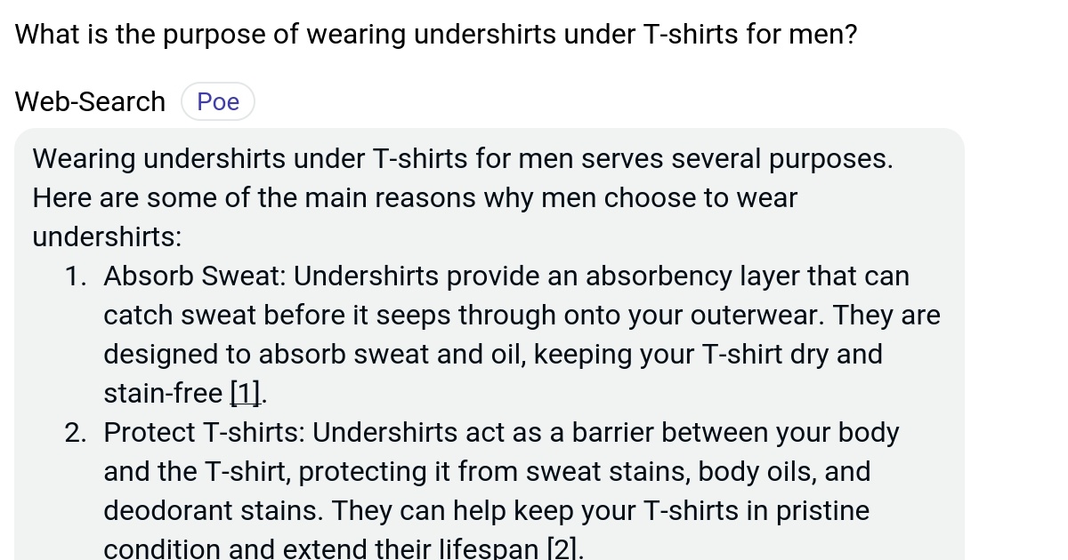 What is the purpose of wearing undershirts under Tshirts for men? Poe