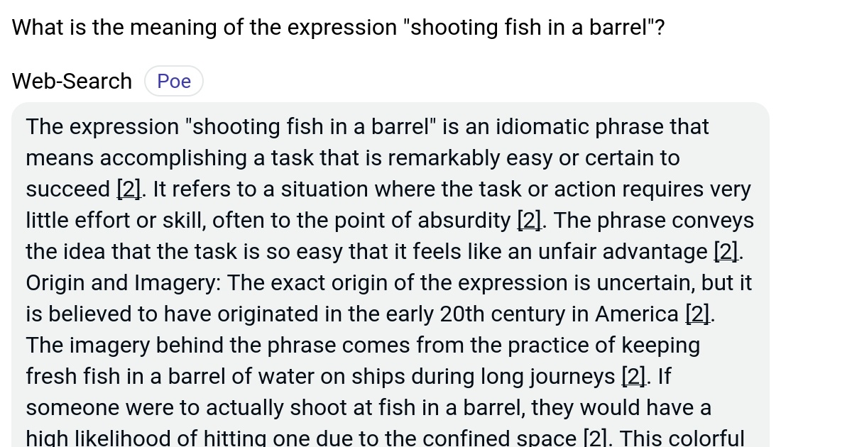 What is the meaning of the expression "shooting fish in a barrel"? Poe