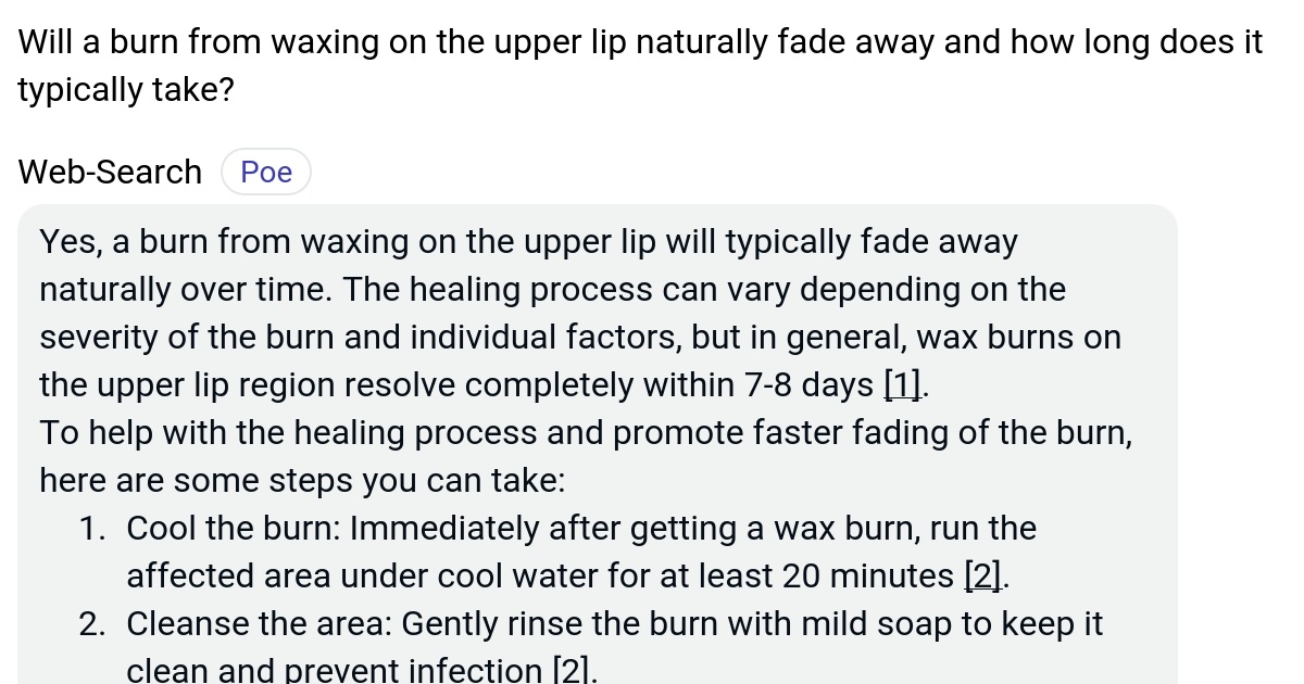 Will a burn from waxing on the upper lip naturally fade away and how