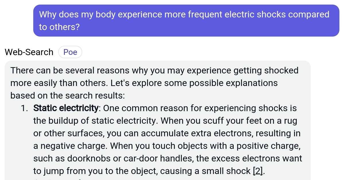 Why does my body experience more frequent electric shocks compared to