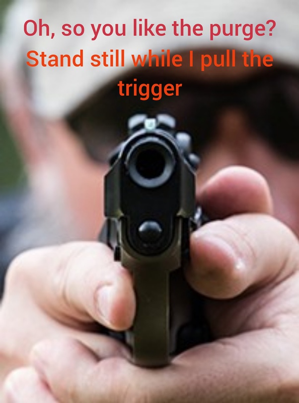 Could “the Purge” ever happen? Quora