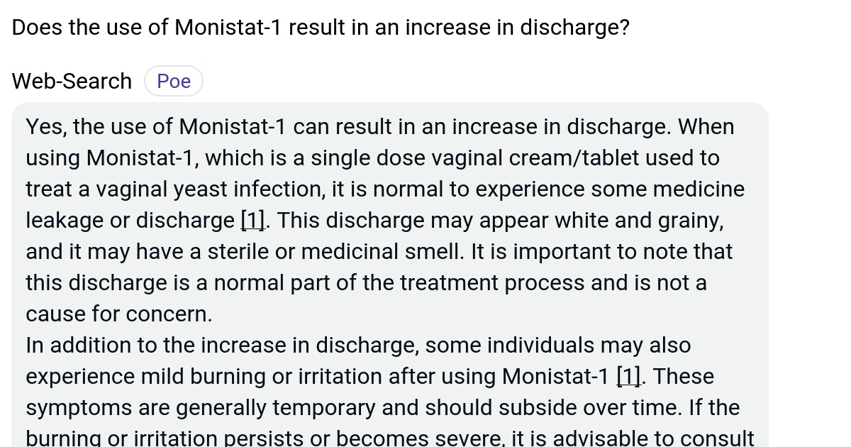 Does the use of Monistat1 result in an increase in discharge? Poe