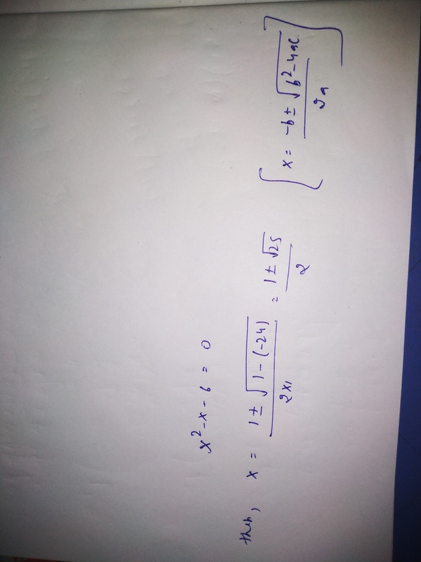 If x2 x 6 = 0, what is x? Quora