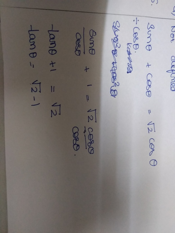 What is the value of tan theta if sin theta+cos theta=root 2 cos theta