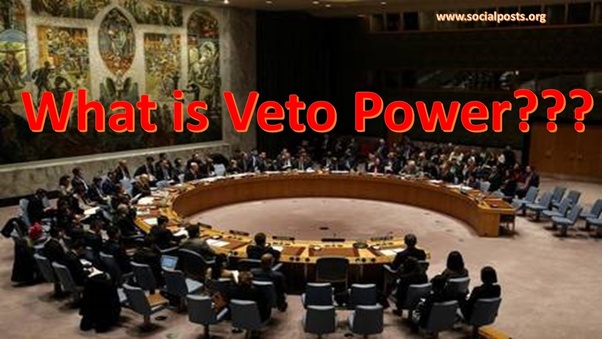 What is veto power? Which countries have veto power? Quora