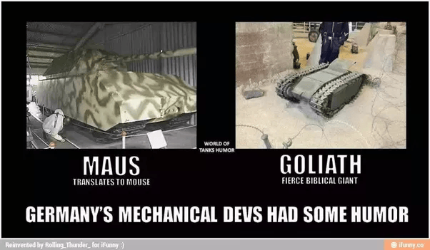 Why did the Germans name the Maus tank after a mouse? Quora