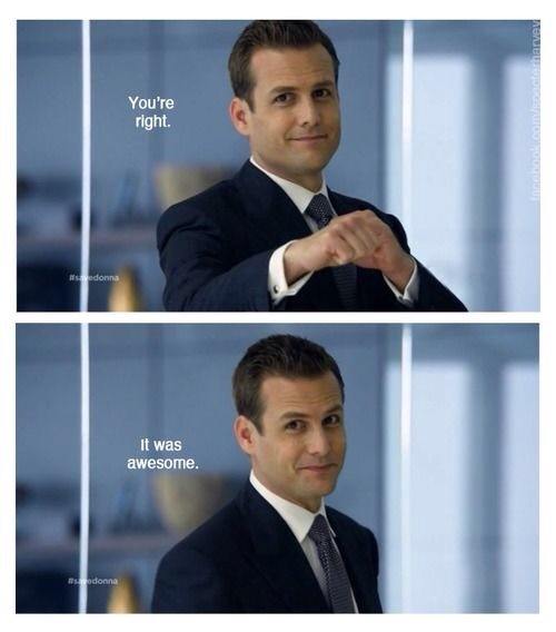 I just finished binge watching Suits. I loved the comedy and the drama