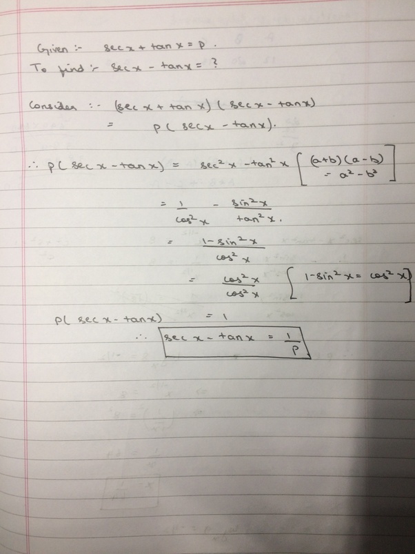 What is the secxtanx if secx+tanx=p? Quora