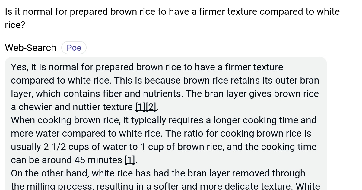Is it normal for prepared brown rice to have a firmer texture compared to white rice? Poe