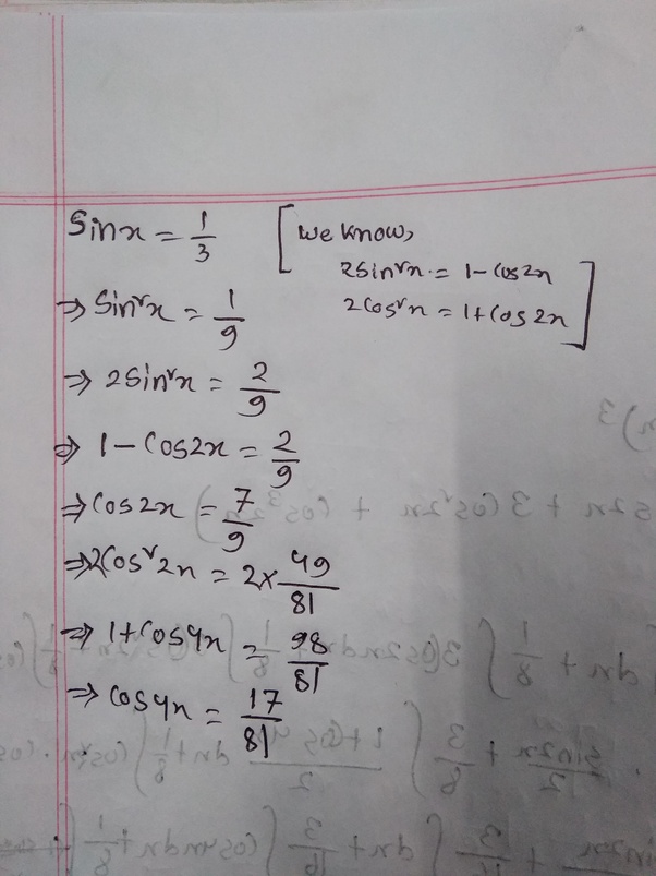 If sinx=1/3, how do you find cos4x without a calculator? Quora