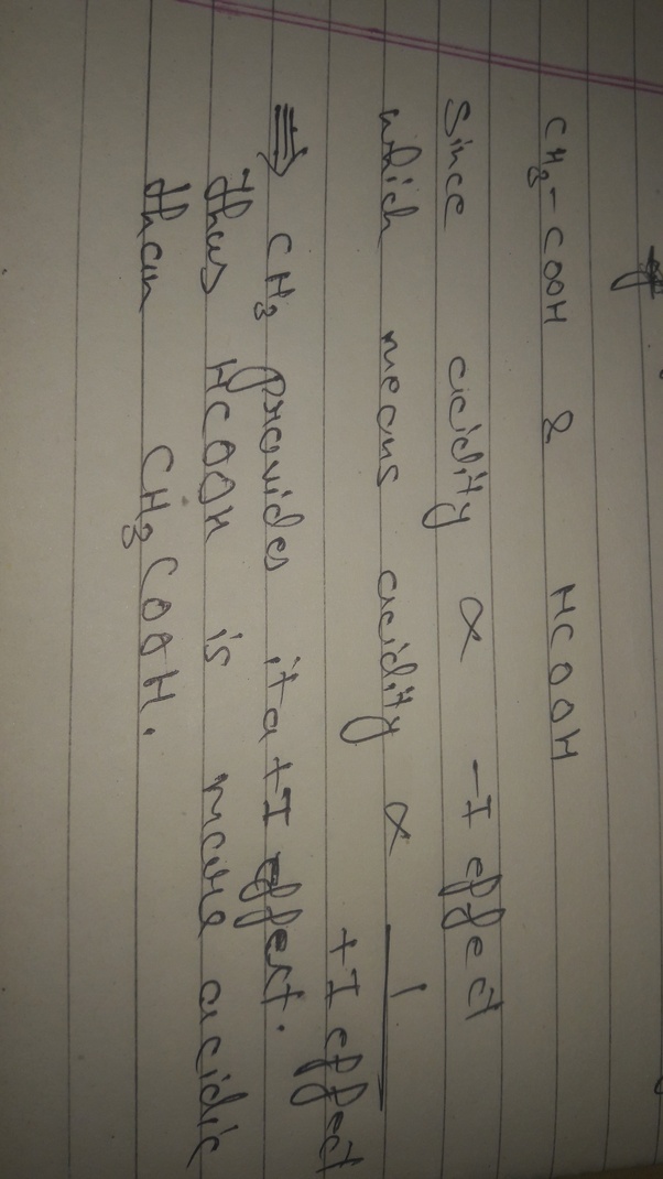 Between CH3COOH and HCOOH, which one is more acidic, and why? Quora