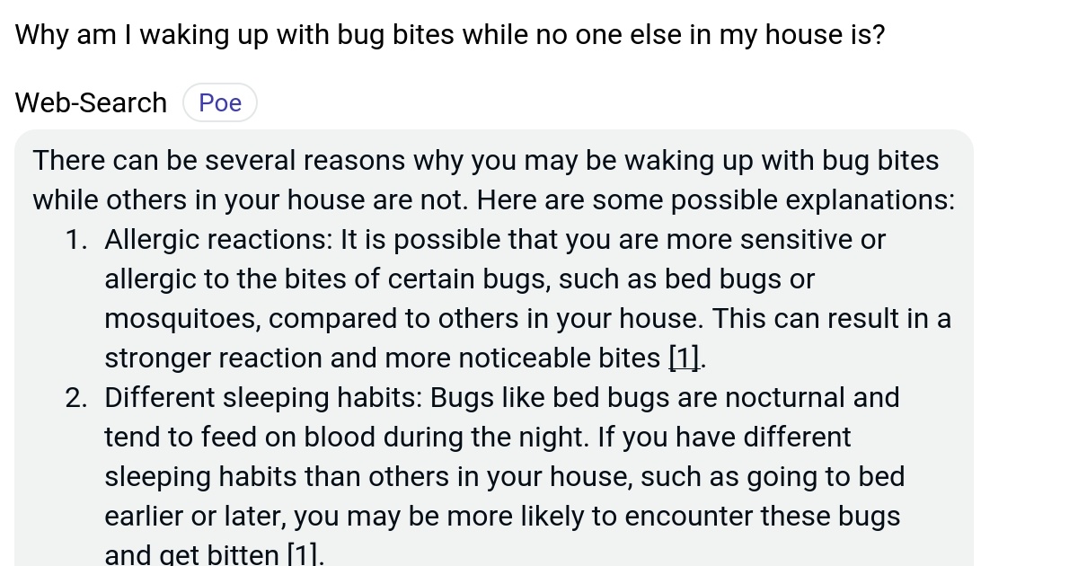 Why am I waking up with bug bites while no one else in my house is? Poe