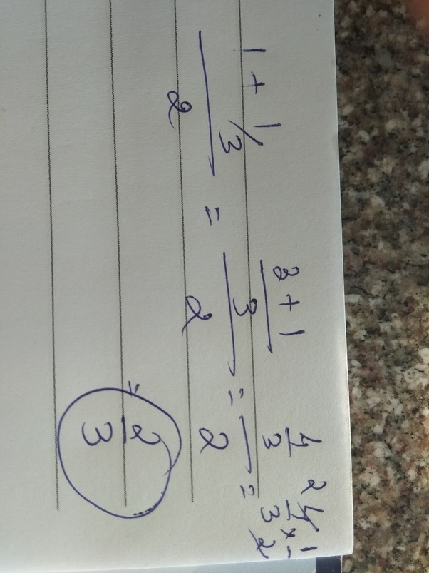 What is 1 and 1/3 divided by 2? Quora