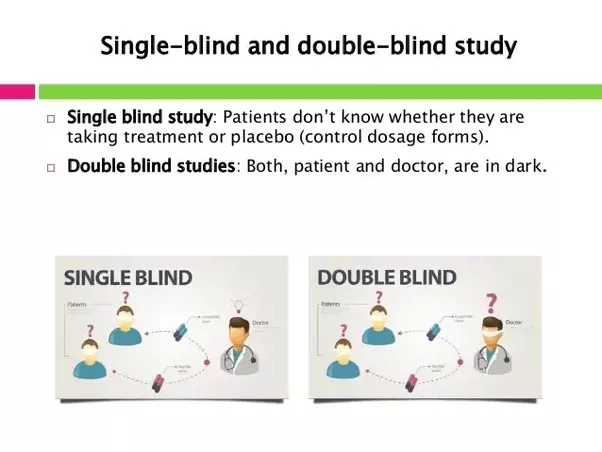 What is the difference between a single blind and a double blind study
