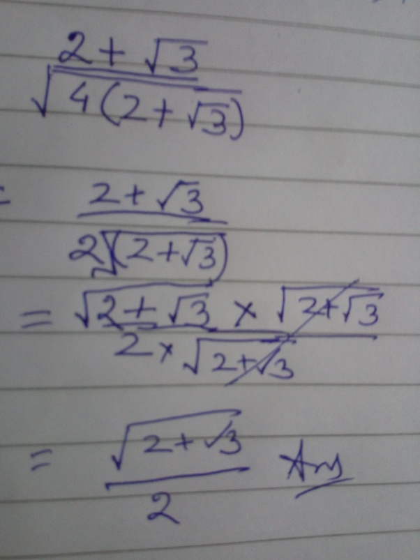 How to simplify [math]\frac{2+\sqrt{3}}{\sqrt{8+4\sqrt{3}}}[/math] Quora