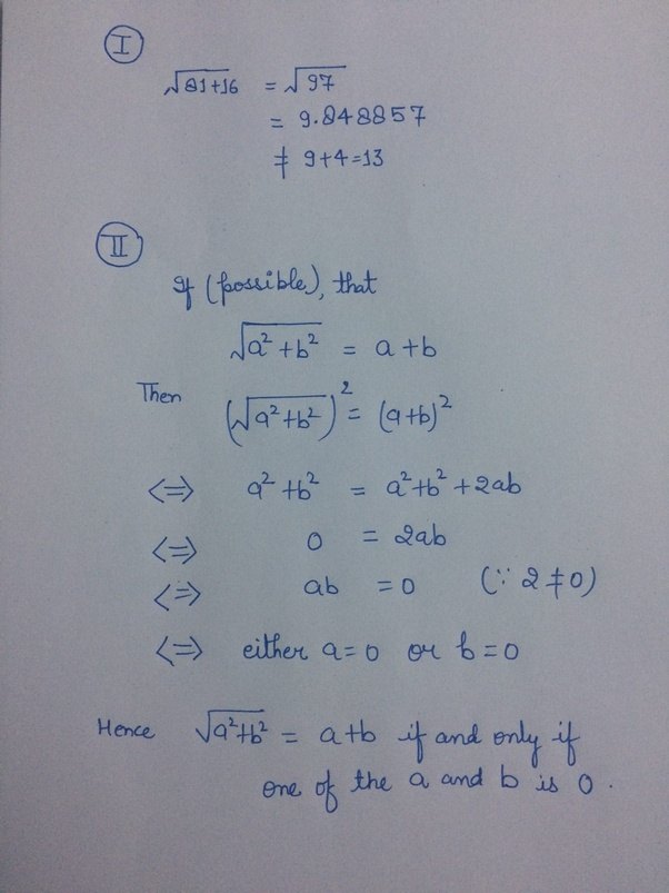 Could I simplify [math]\sqrt {81+16}[/math] to [math]9+4[/math]? Quora