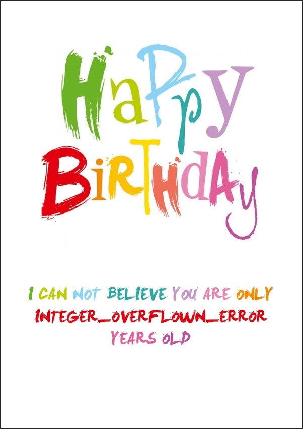 How would you say happy birthday to a programmer? Quora