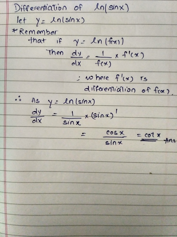 What is the differentiation of ln(sinx)? Quora