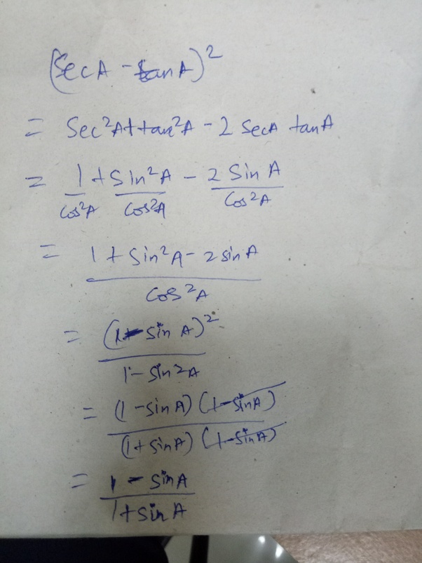 Can you prove the identity (sec A tan A) ^2=1sin A/1+sin A? Quora