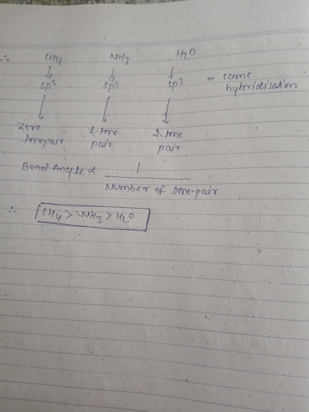 Why do bond angles in CH4, NH3, and H20 differ? Quora