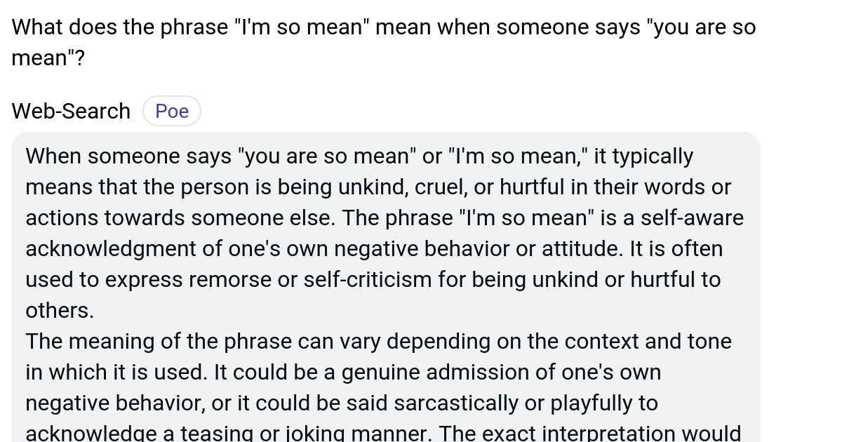 What does the phrase "I'm so mean" mean when someone says "you are so