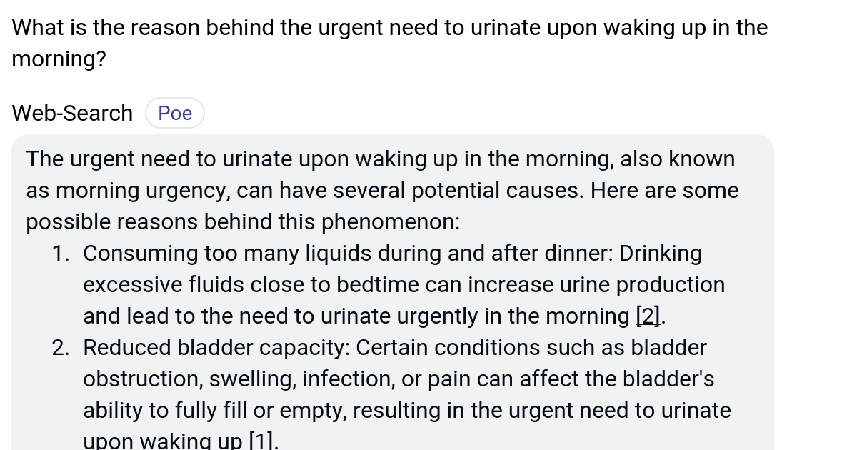 What is the reason behind the urgent need to urinate upon waking up in the morning? Poe