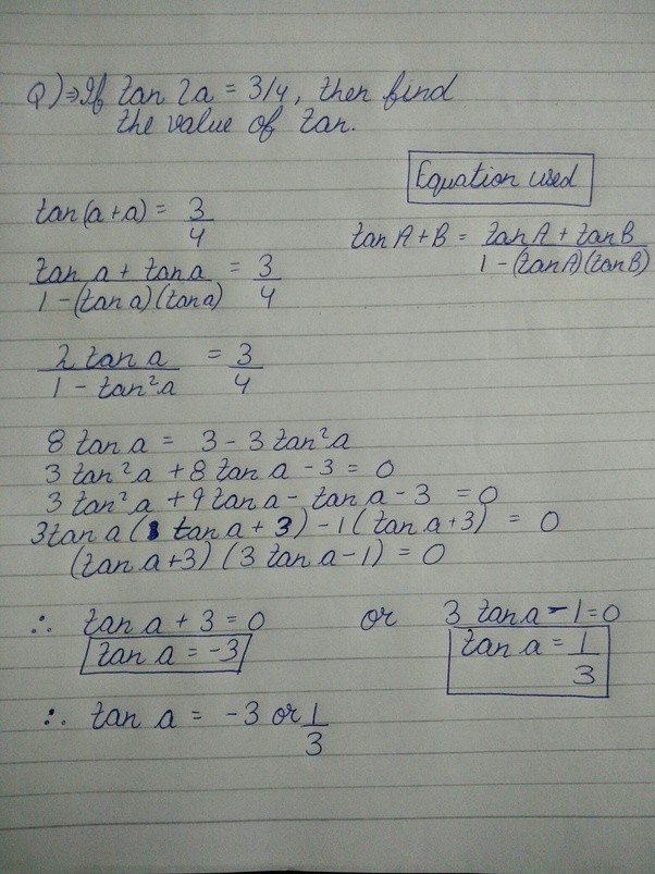 If tan 2a = 3/4 the find the value of tan a? Quora