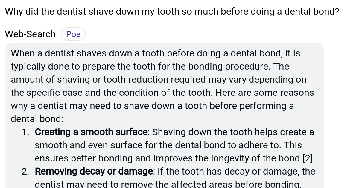 Why did the dentist shave down my tooth so much before doing a dental