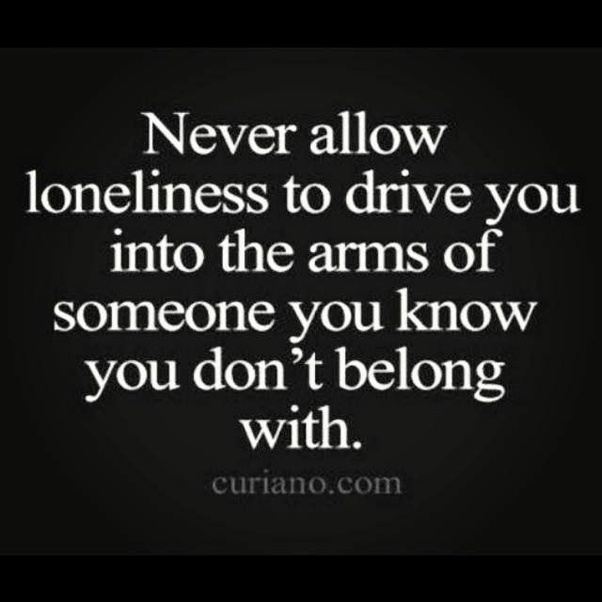 Is it normal that I feel like the only thing that is missing in my life