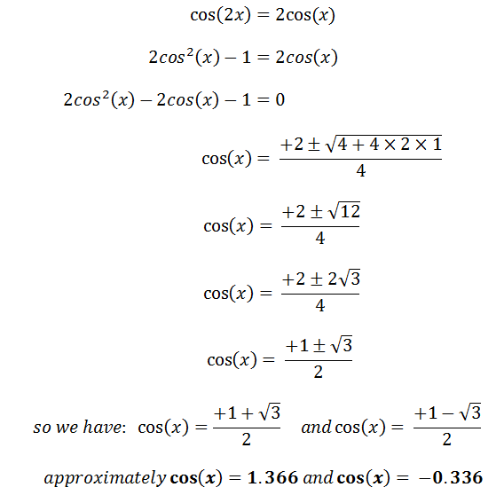 What are all possible values of cos(x) if cos(2x) =2cos(x)? Quora
