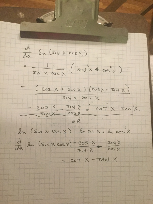 What's the derivative of ln(sinx cos x)? Quora