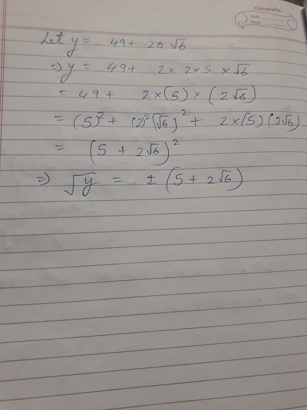 What is the square root of 49+20√6? Quora