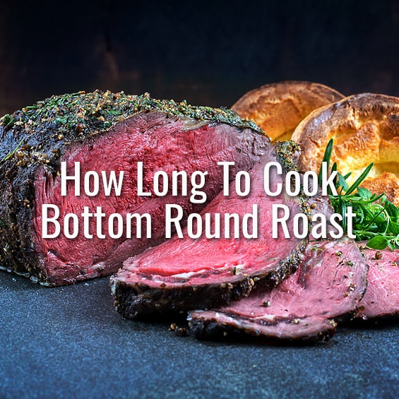 How long does it take to cook a bottom round roast? Quora