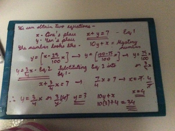 The sum of digits of a 2digit number is 7. The 10's place digit is 25