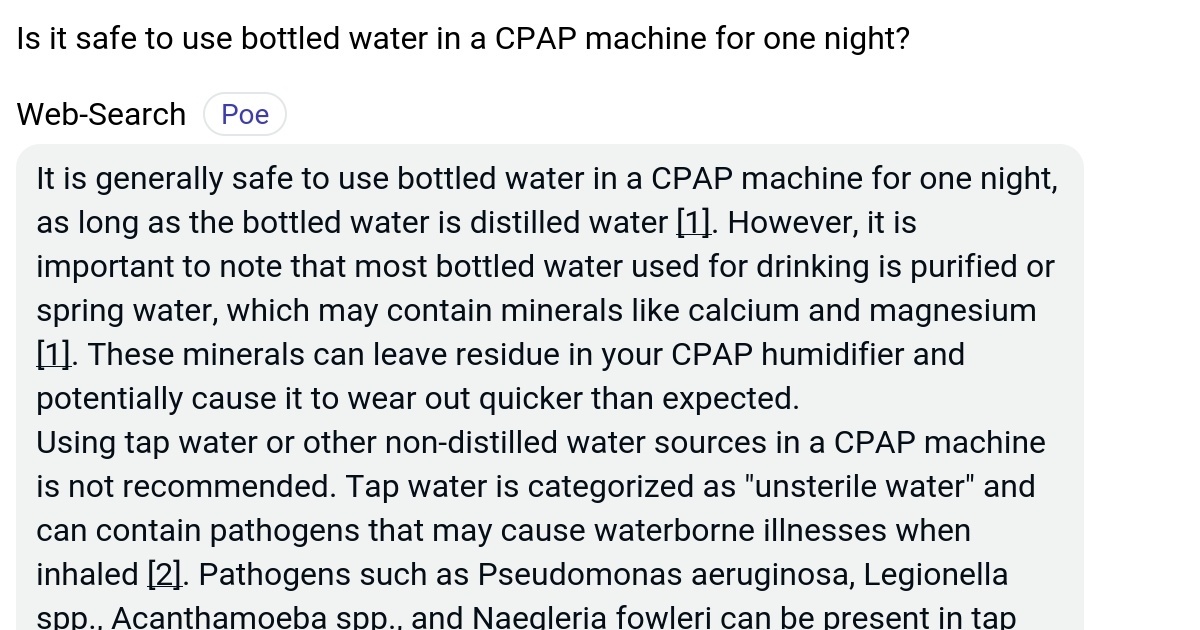 Is it safe to use bottled water in a CPAP machine for one night? Poe