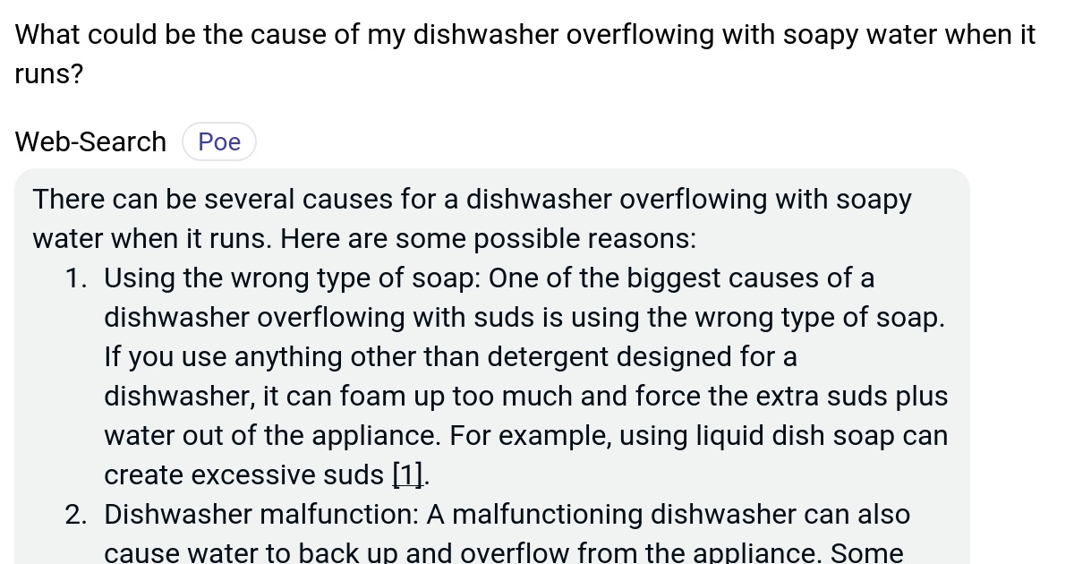 What could be the cause of my dishwasher overflowing with soapy water