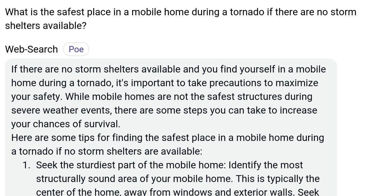 What is the safest place in a mobile home during a tornado if there are no storm shelters
