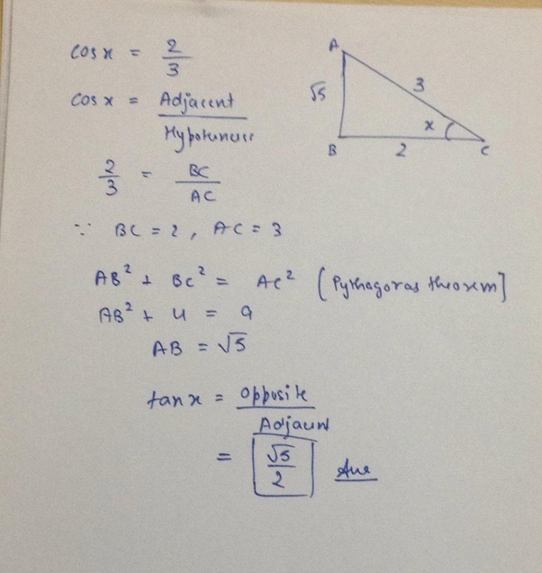 If cos X = ⅔, then what is tan X equal to? Quora