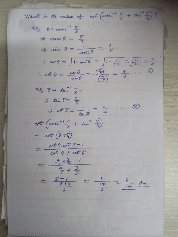 What is the value of cot (cosec inverse 5/3+tan inverse 2/3)? Quora