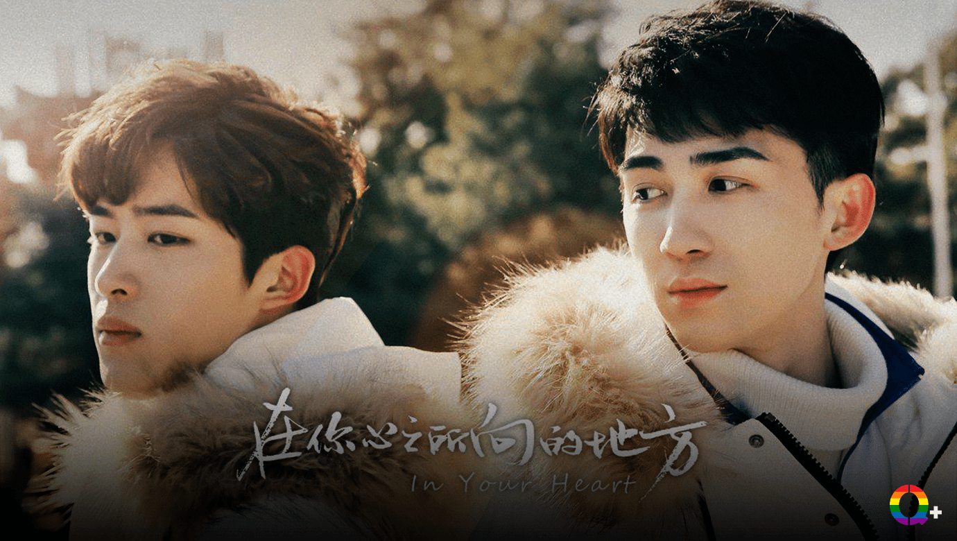In Your Heart The new Chinese BL series Q+ Magazine