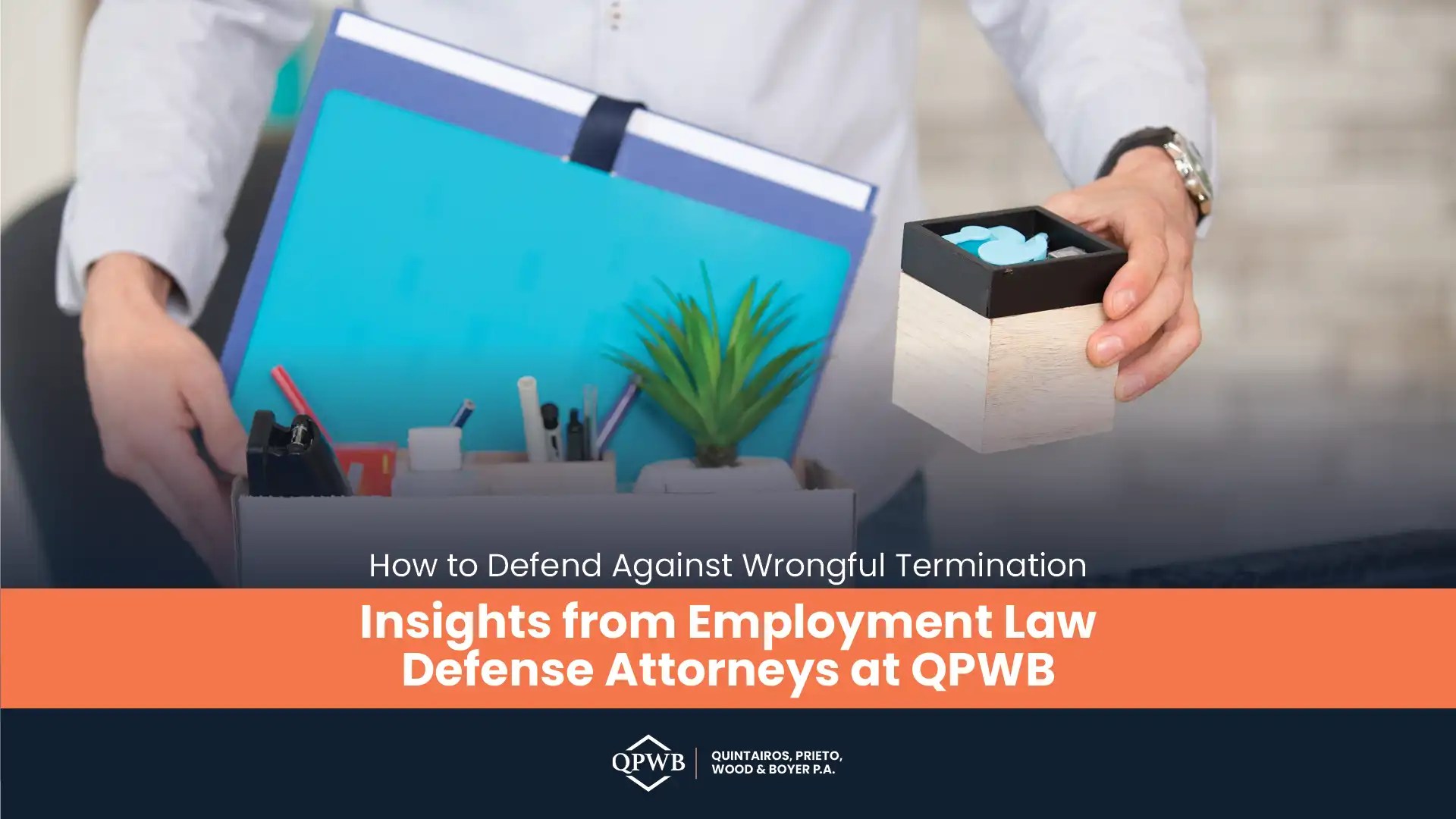 How to Defend Against Wrongful Termination Insights from Employment Law Defense Attorneys at