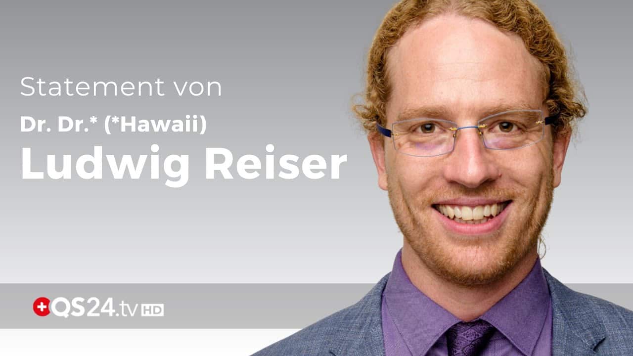 Dr. Dr.* Ludwig Reiser (*Hawaii) QS24