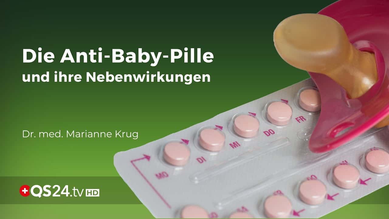 Die AntiBabyPille und ihre Nebenwirkungen Fachärztin Marianne Krug