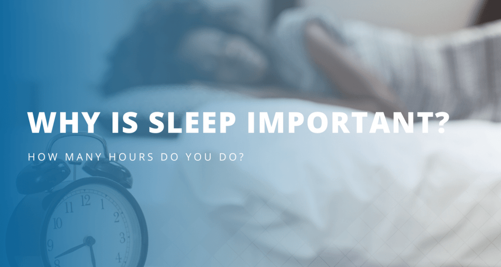 Why Is Sleep Important? How Many Hours Do You Do? QSMC