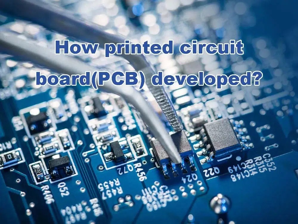 How printed circuit board(PCB) developed? Qtech Technology Co. Ltd