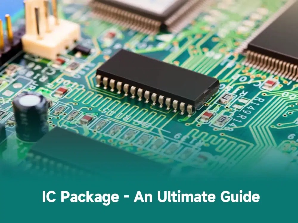 IC package an ultimate guide Qtech Technology Co. Ltd